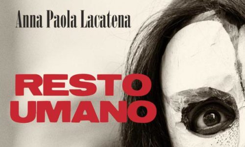 Resto-Umano-Recensione-del-libro-di-A.-P.-Lacatena